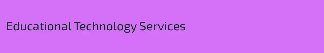 Educational Technology Services